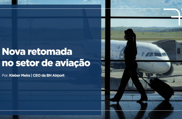 Nova retomada no setor de aviação – Por Kleber Meira CEO da BH Airport