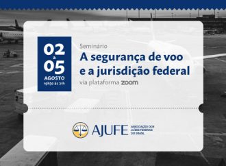 Participe do seminário “A segurança de voo e a jurisdição federal”-AJUFE